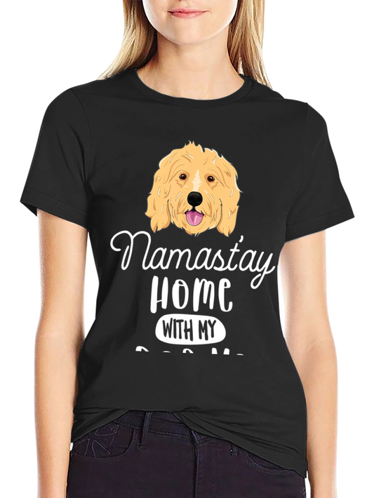 Namastay Home With My Dog T-Shirt