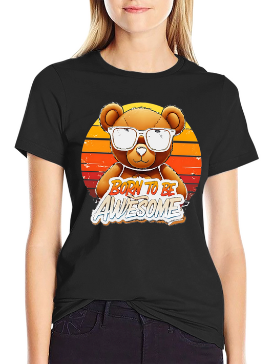 Born To Be Awesome Bear T-Shirt