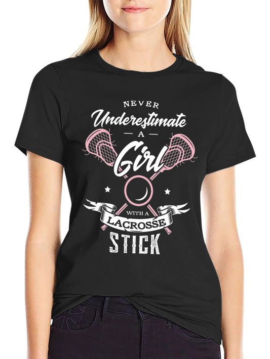 Lacrosse Girl T-Shirt - Never Underestimate