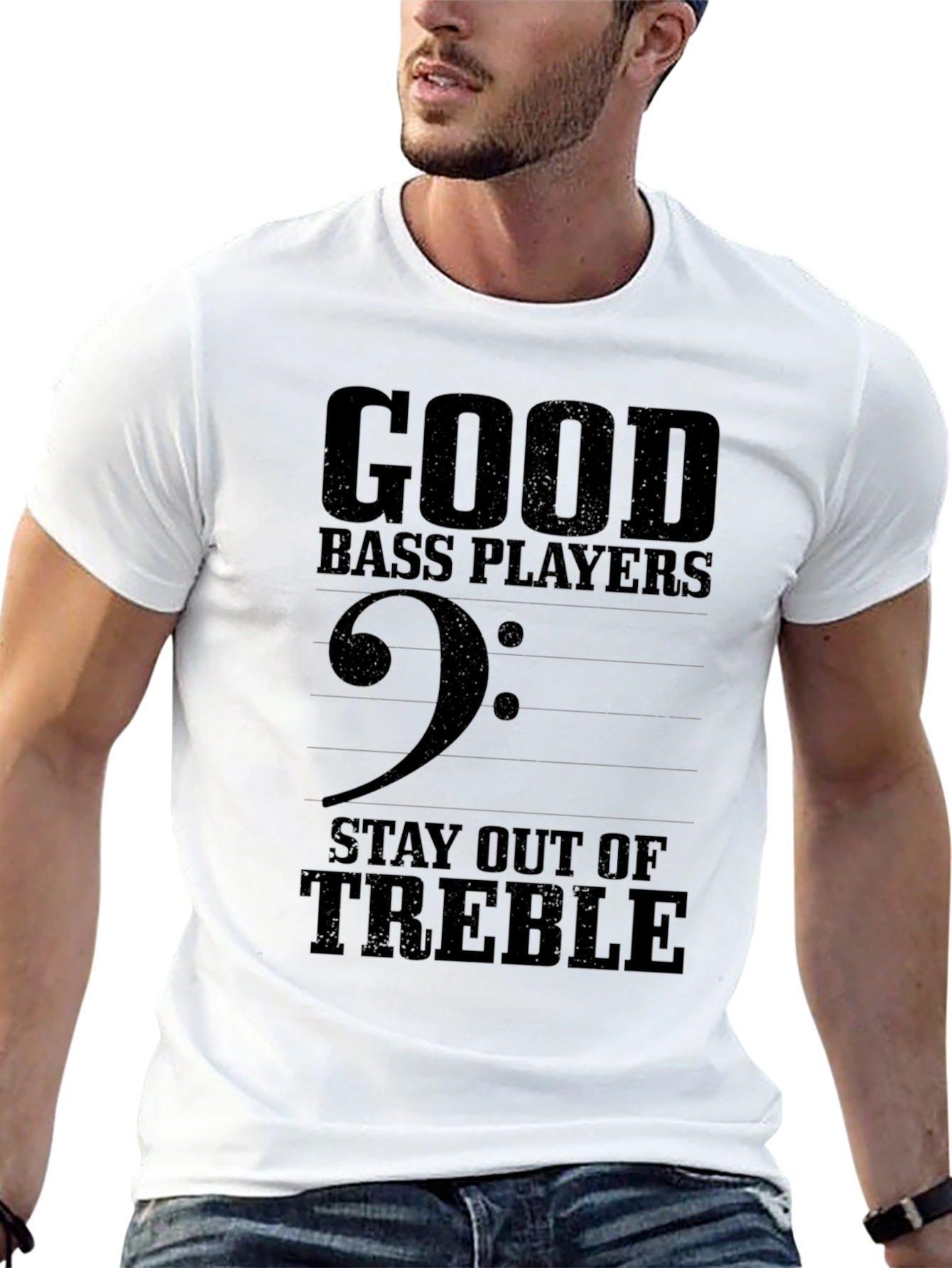 Good Bass Players Stay Out of Treble Graphic T-Shirt