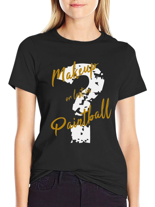 Makeup or Lost in Paintball T-Shirt