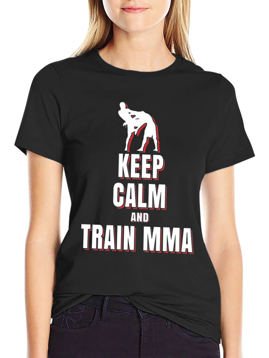 Keep Calm and Train MMA T-Shirt
