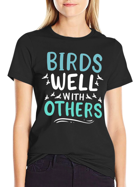 Birds Well With Others Graphic T-Shirt