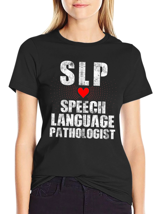 SLP Speech Language Pathologist Graphic Tee Shirt