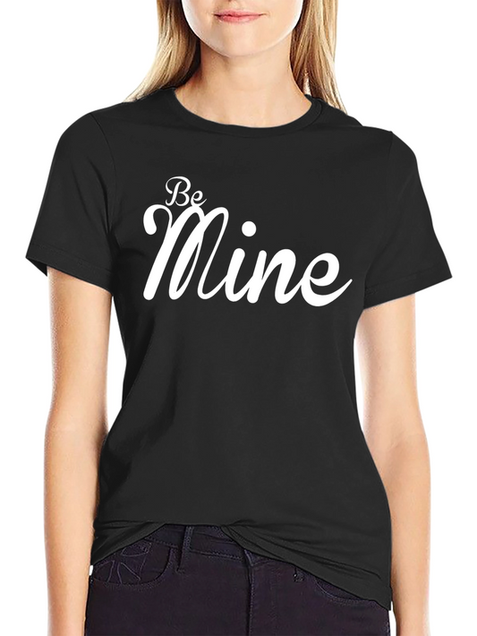 Be Mine Graphic Tee - Valentines Day Shirt