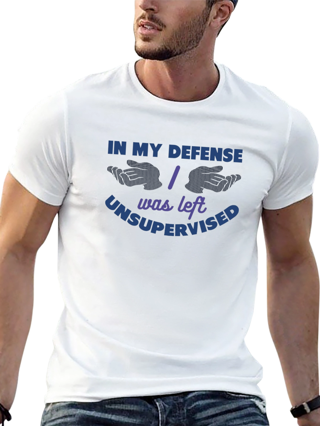 In My Defense I Was Left Unsupervised T-Shirt