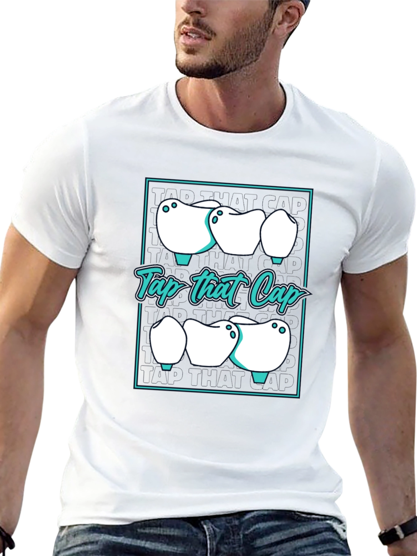 Tap That Cap T-Shirt - Dental Humor Tee