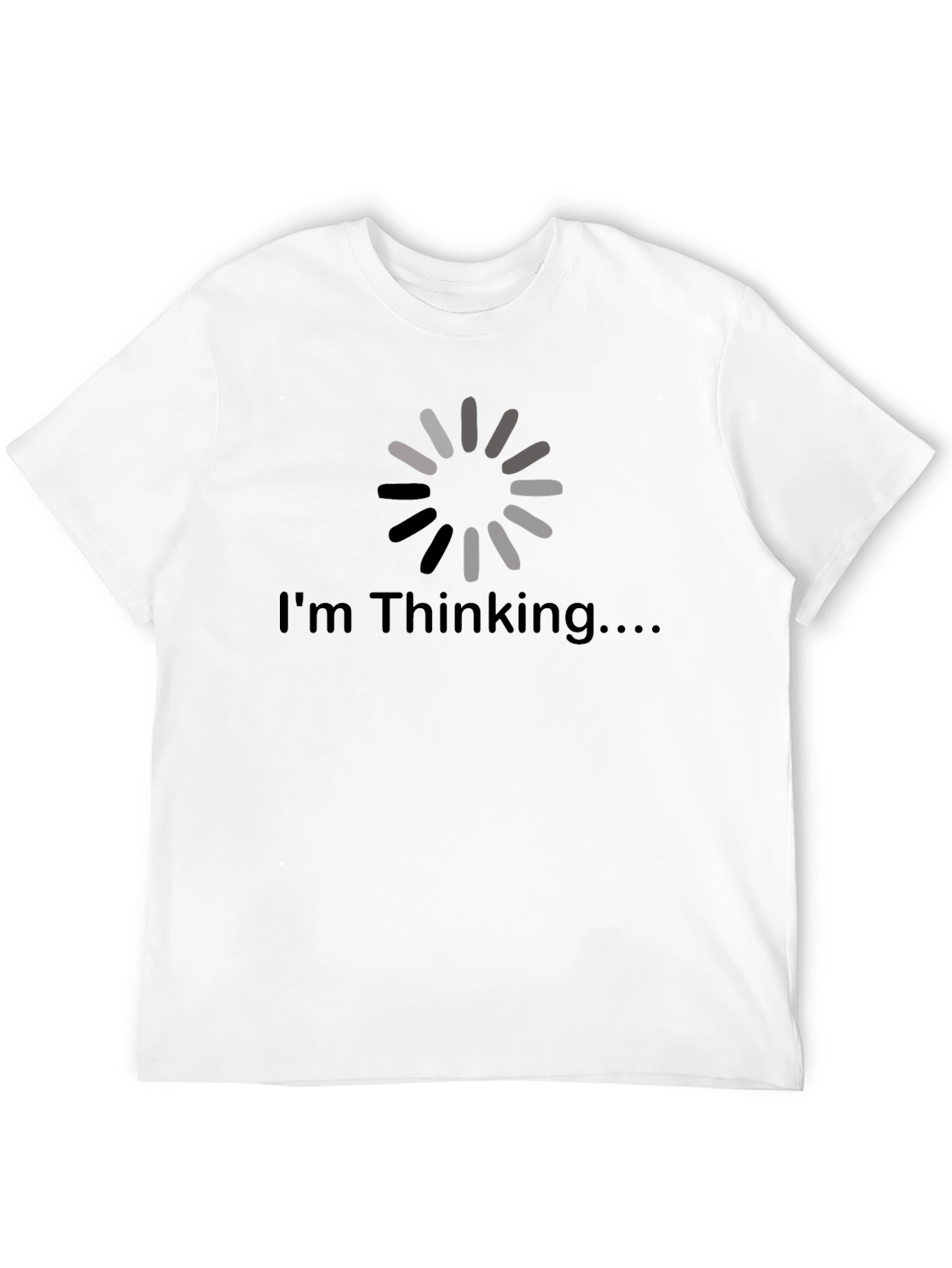 Im Thinking T-Shirt - Funny Loading Circle Design