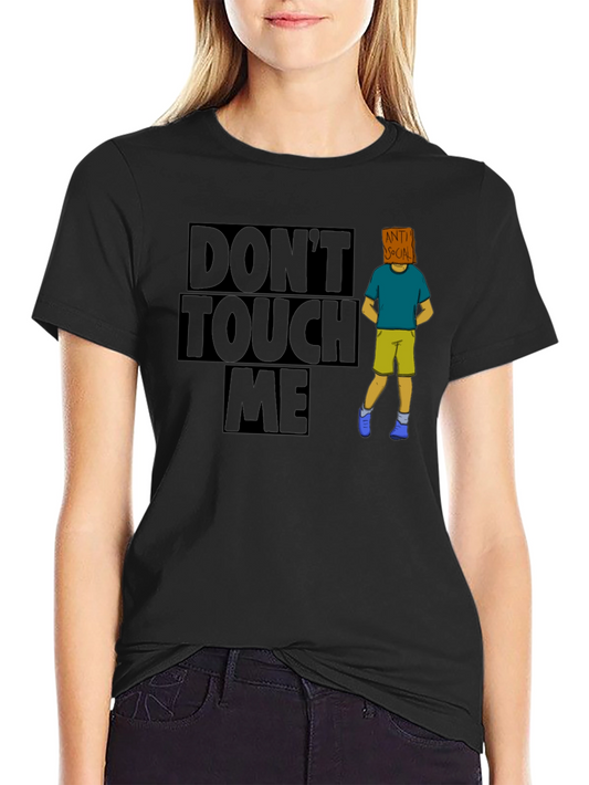 Dont Touch Me Anti Social T-Shirt