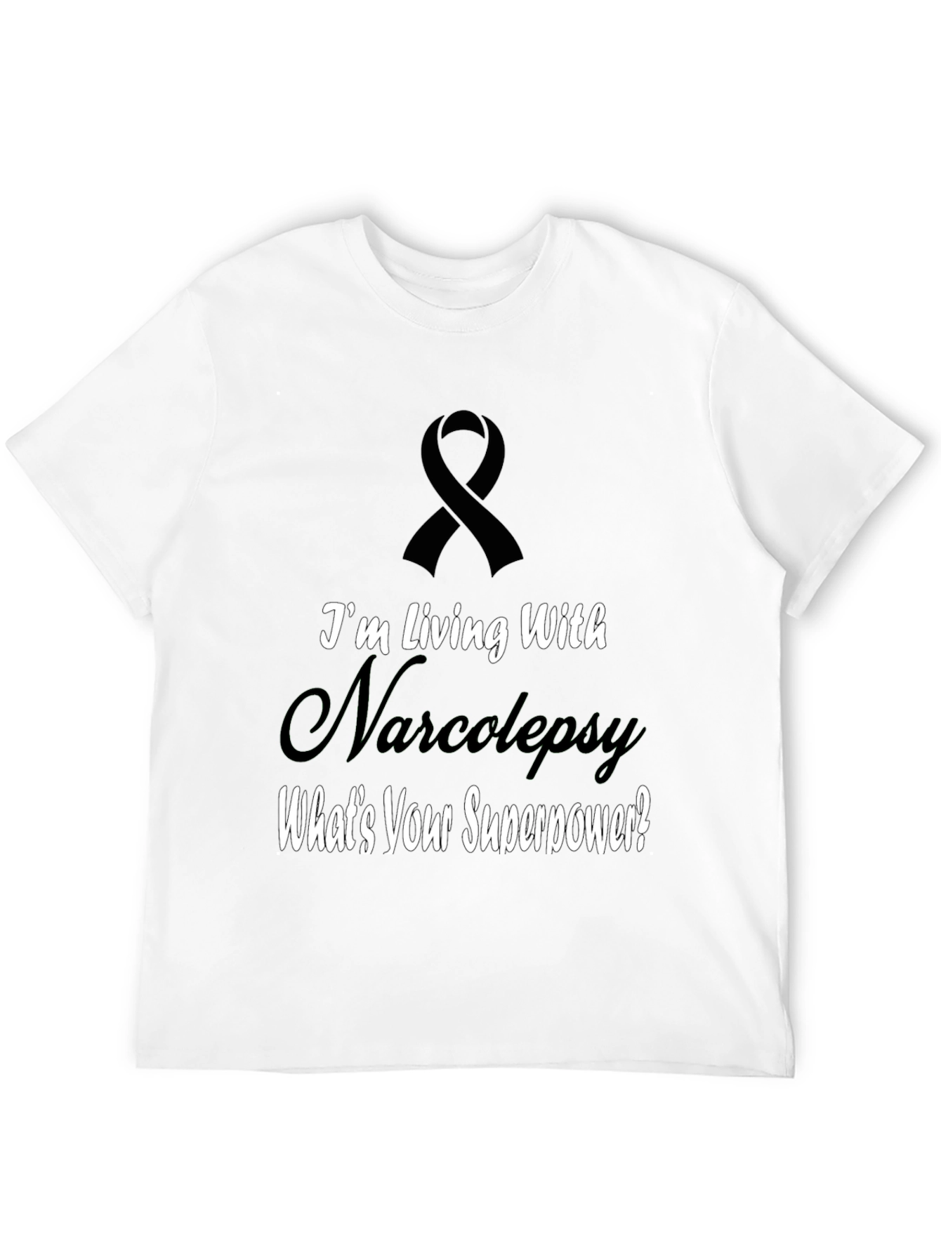 Narcolepsy Awareness T-Shirt - Whats Your Superpower?