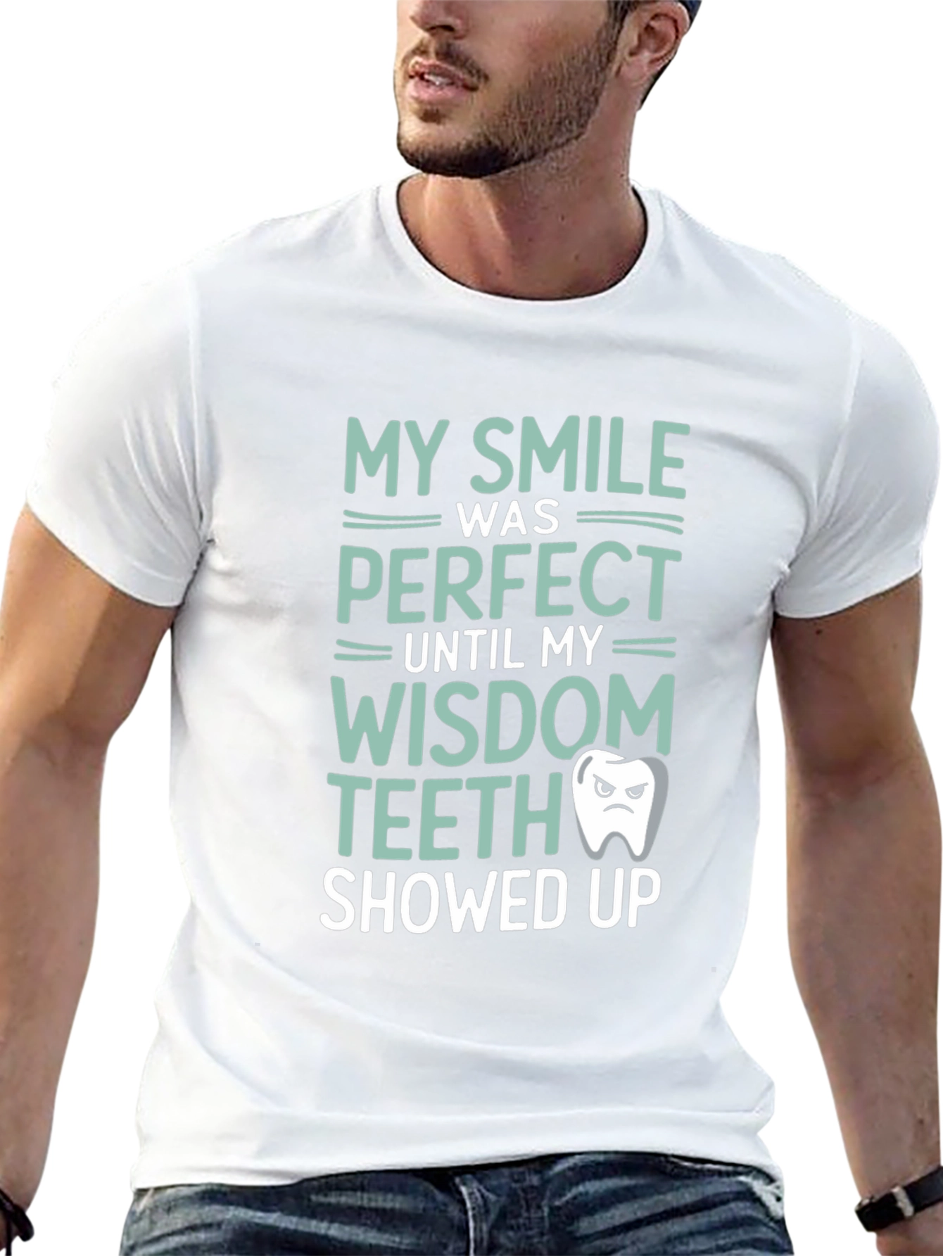 Funny Wisdom Teeth T-Shirt - My Smile Was Perfect