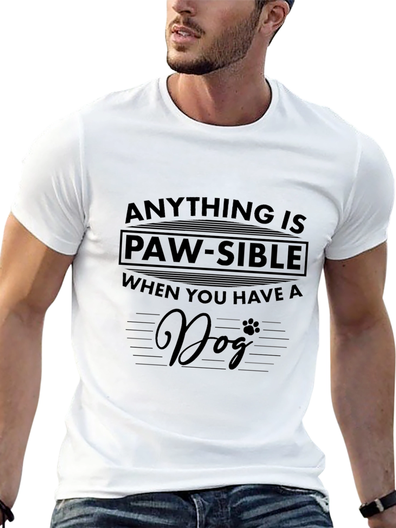 Funny Dog Lover T-Shirt - Anything is Paw-Sible!