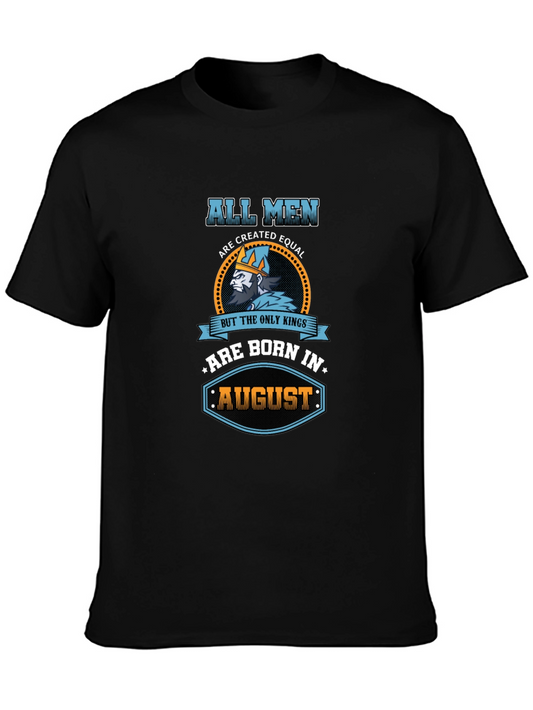 All Men Are Created Equal Kings Born In August T-Shirt