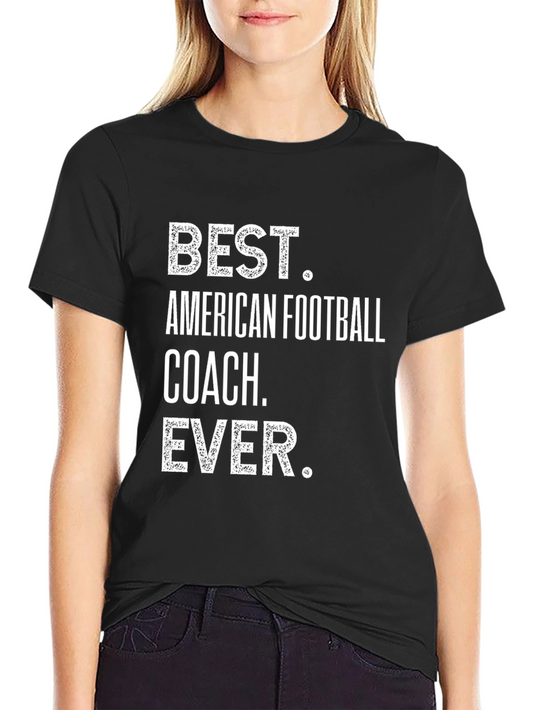 Best American Football Coach Ever T-Shirt