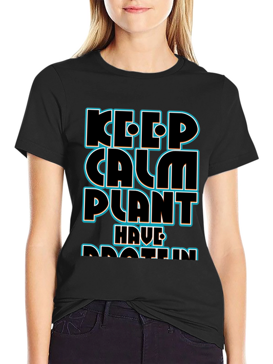 Keep Calm Plant Have Protein Black T-Shirt
