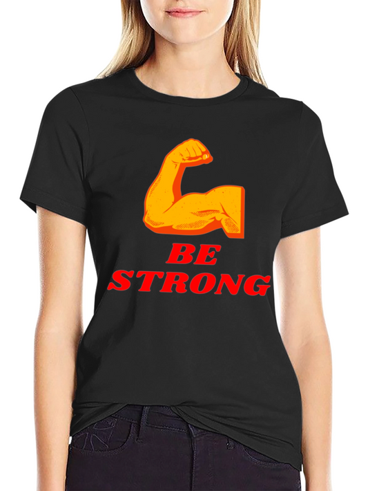 Be Strong T-Shirt - Black Graphic Tee