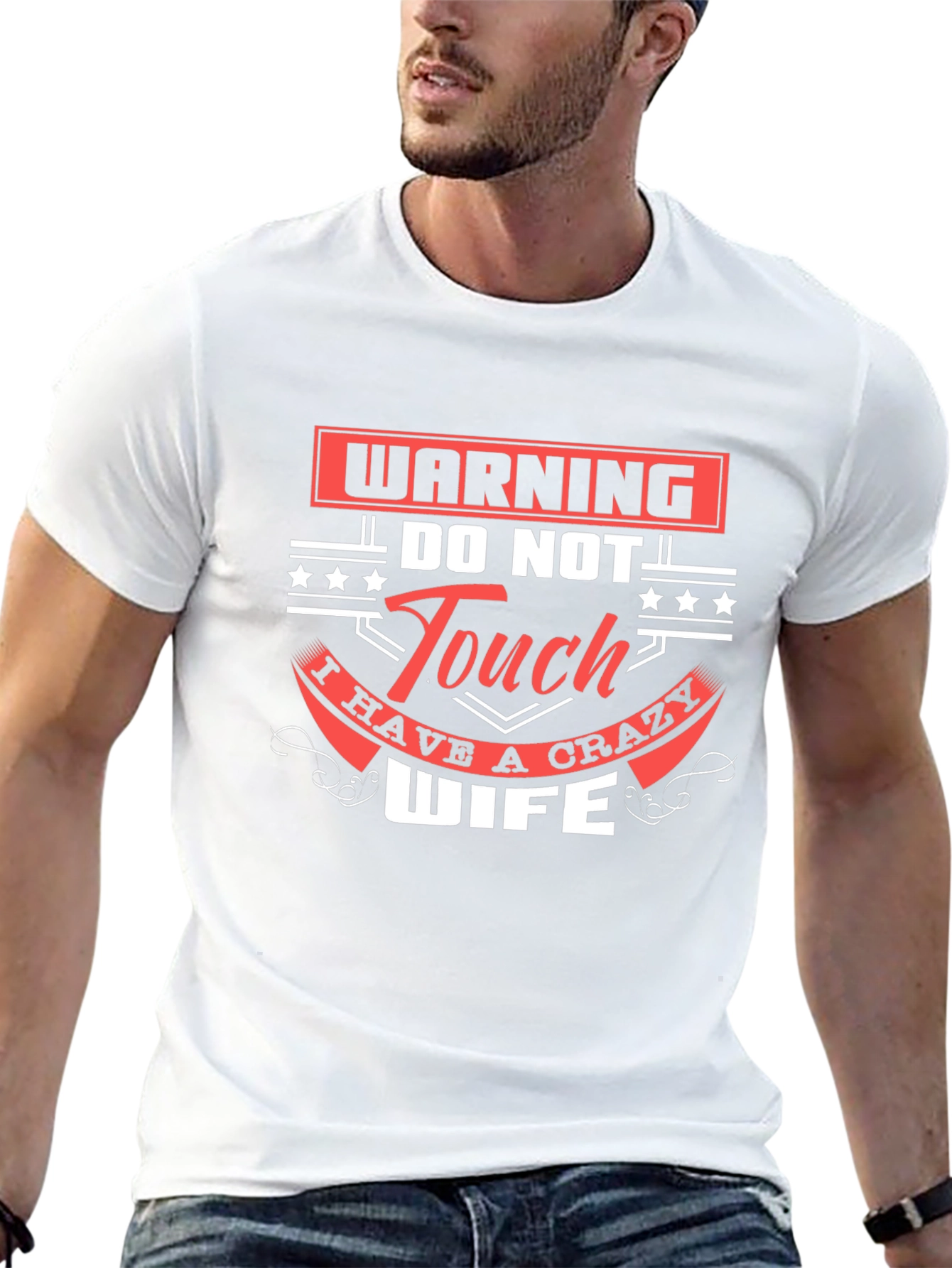 Warning Do Not Touch Crazy Wife Graphic T-Shirt