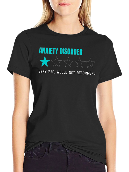 Anxiety Disorder T-Shirt - One Star Rating Funny Tee