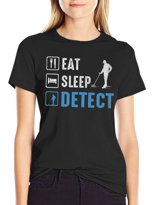 Eat Sleep Detect T-Shirt Metal Detecting Hobby Tee