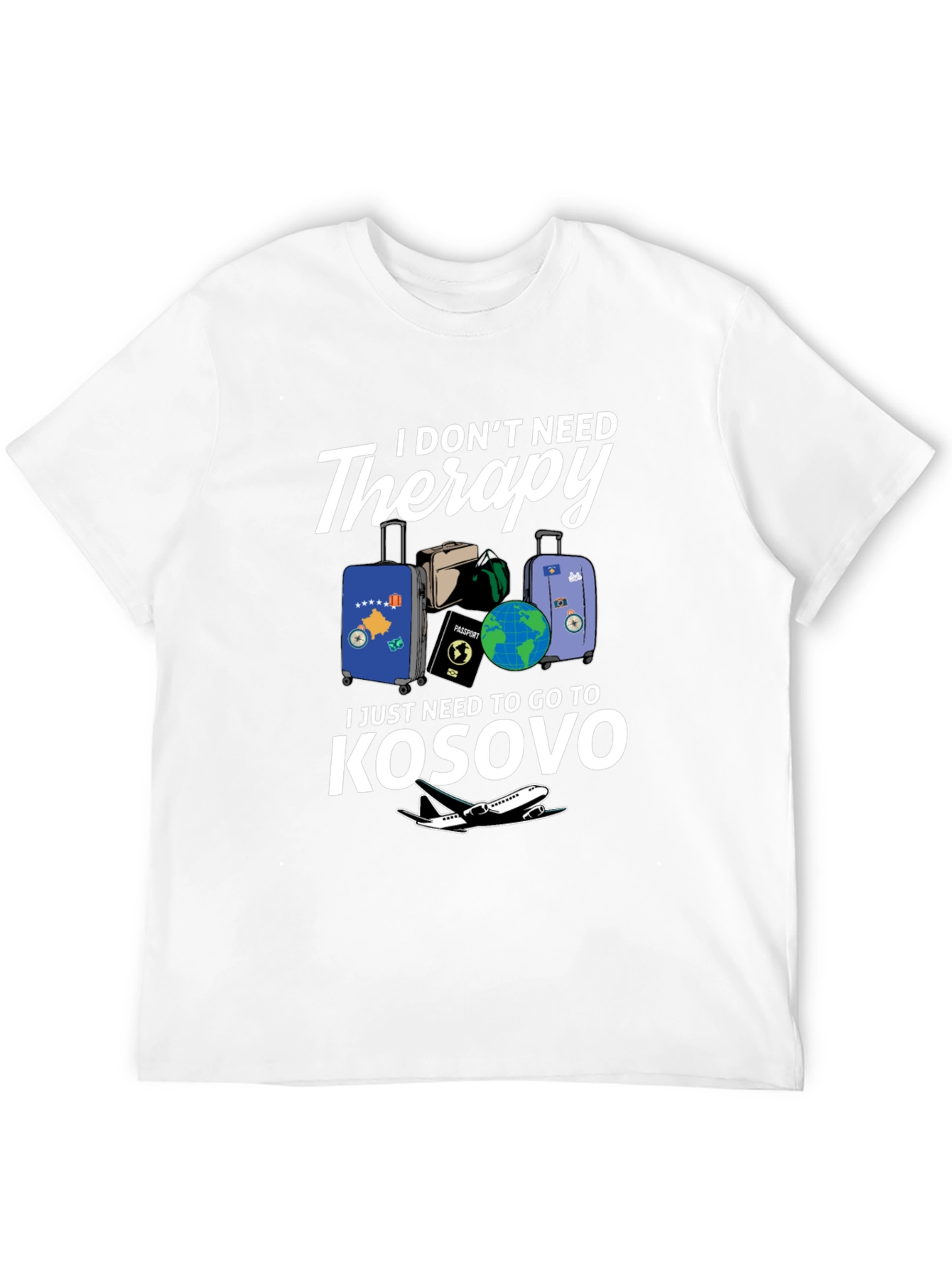 Kosovo Travel T-Shirt: I Dont Need Therapy!