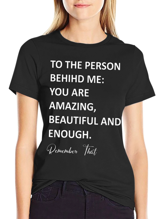 Amazing Reminder T-Shirt - Inspirational Message