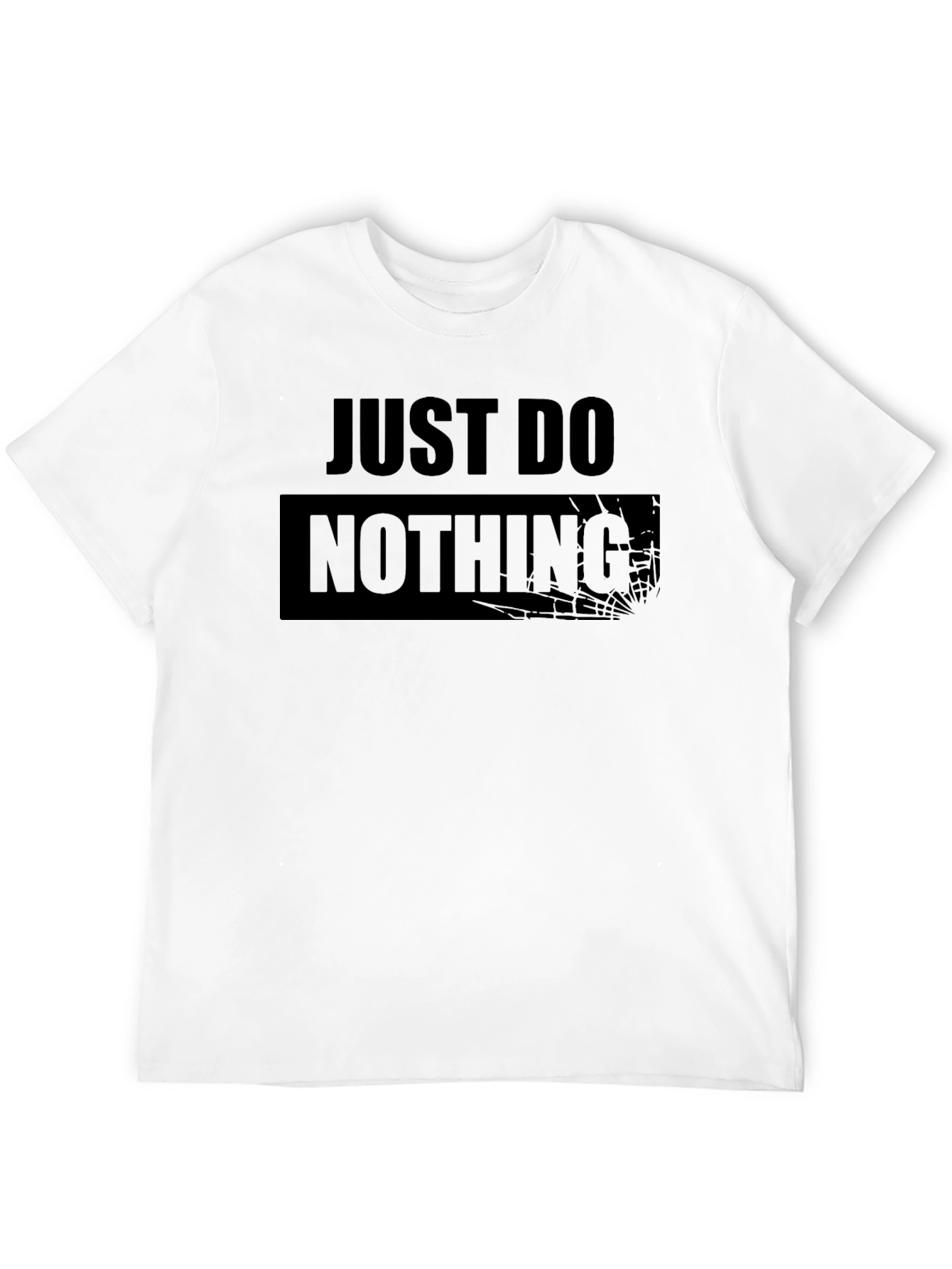 Just Do Nothing - Funny Graphic Tee