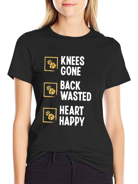Knees Gone Back Wasted Heart Happy T-Shirt