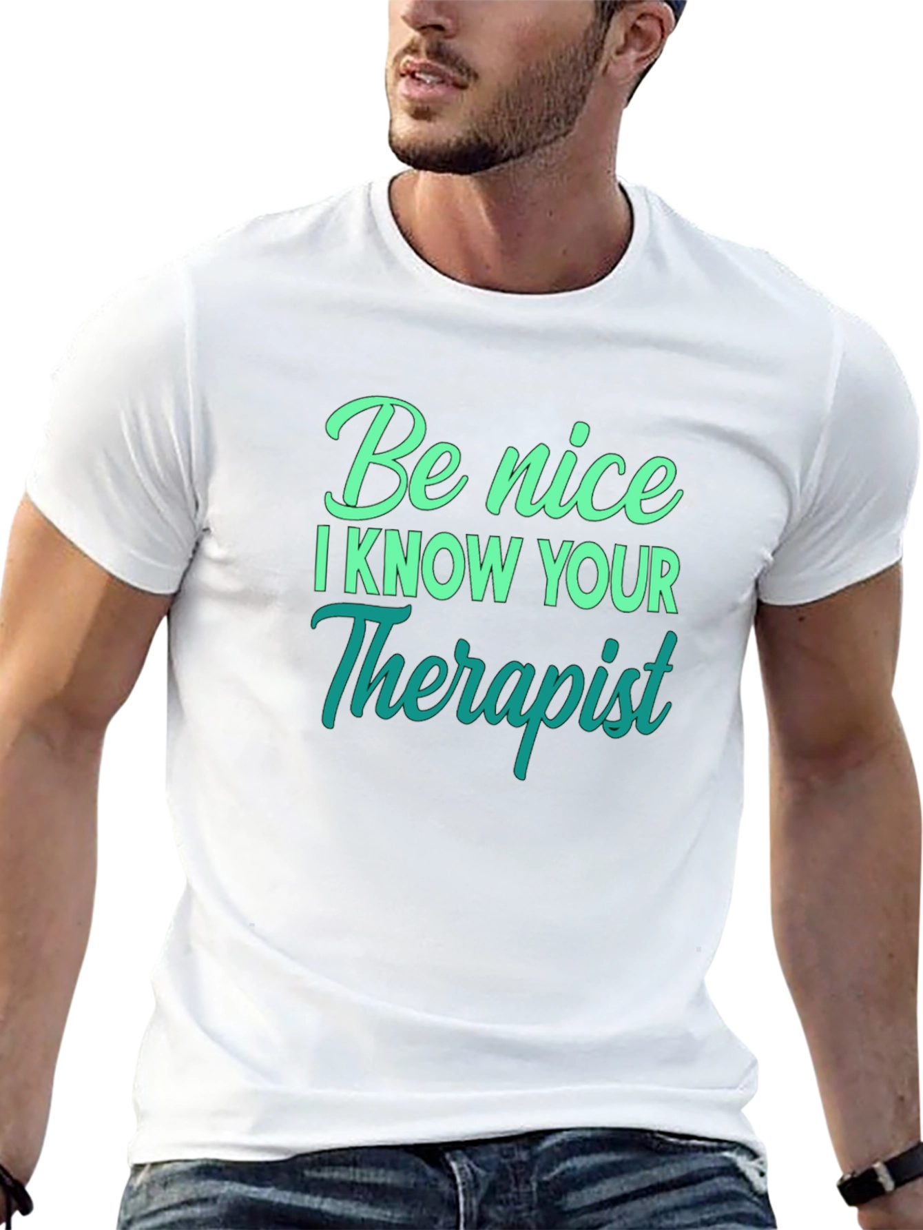 Be Nice I Know Your Therapist T-Shirt