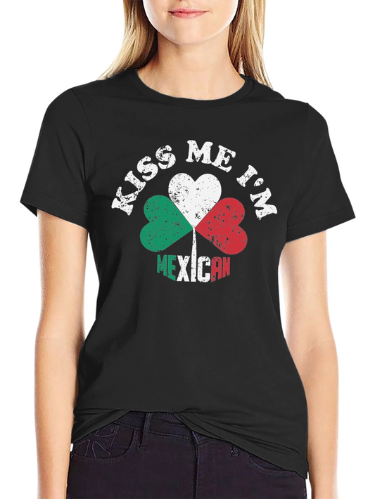 Kiss Me Im Mexican T-Shirt Clover Heart