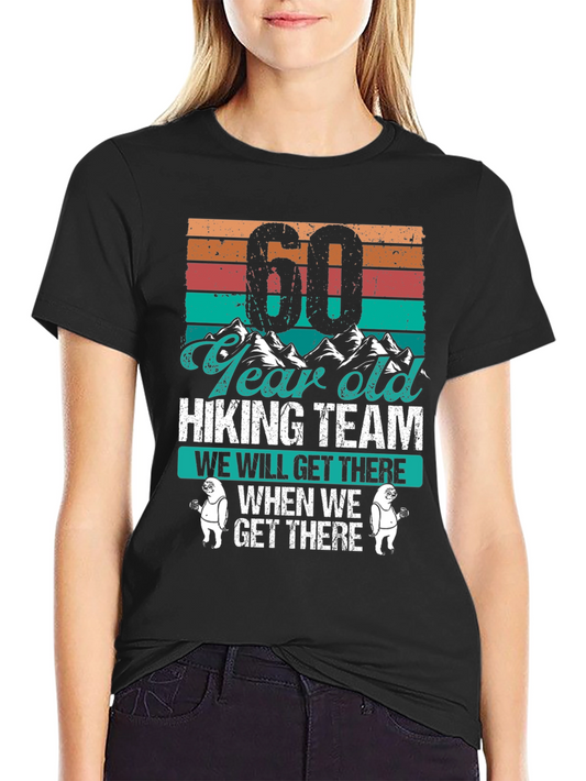 60 Year Old Hiking Team T-Shirt