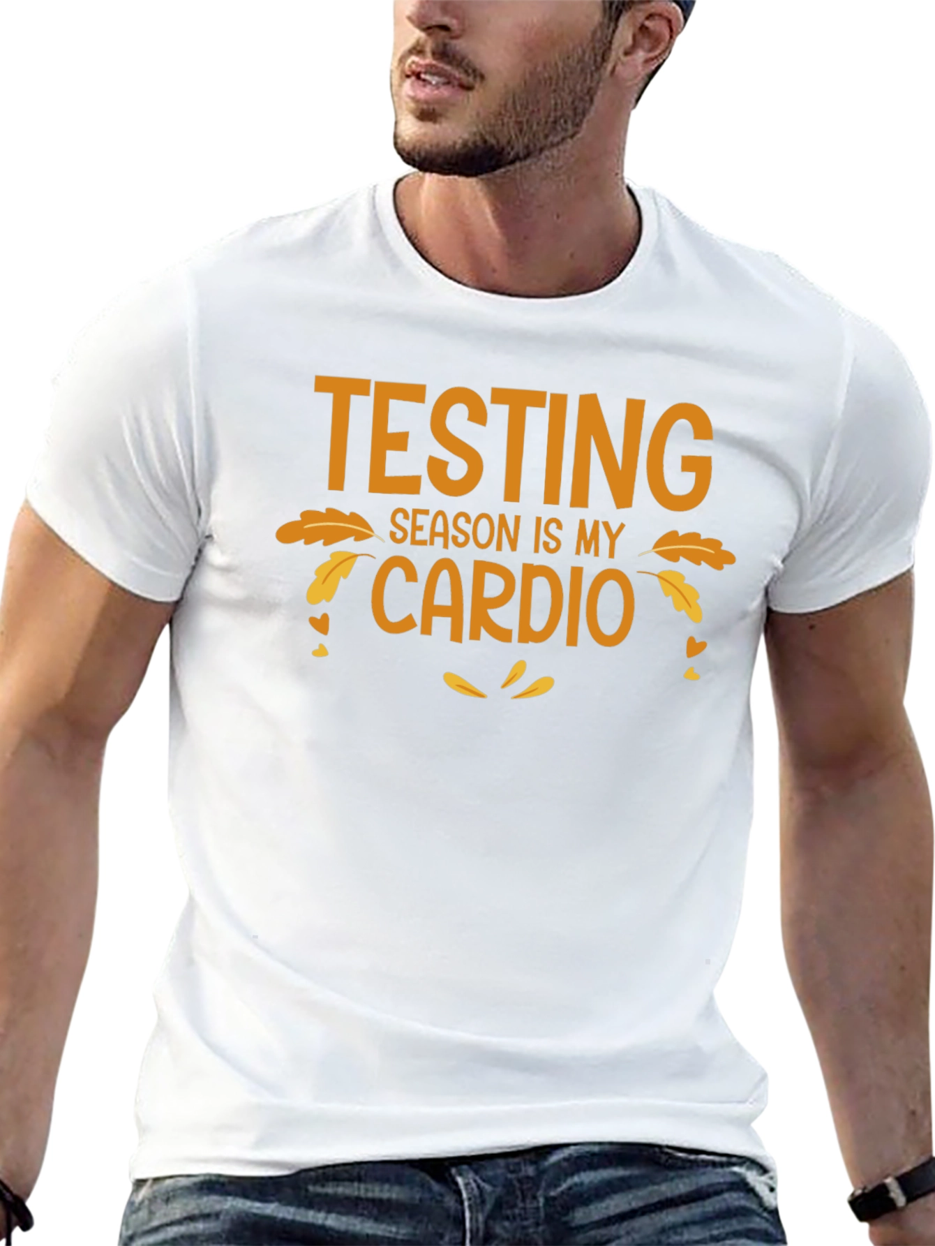 Testing Season is My Cardio T-Shirt