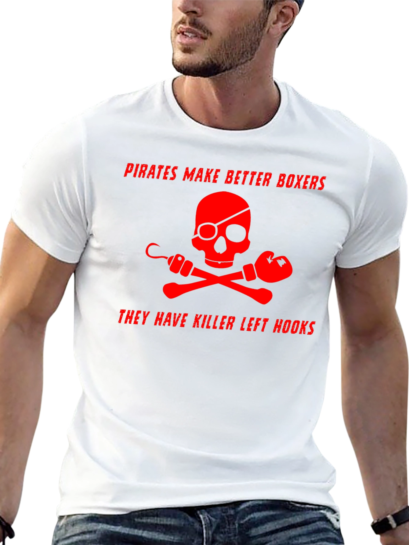 Pirates Make Better Boxers Graphic T-Shirt