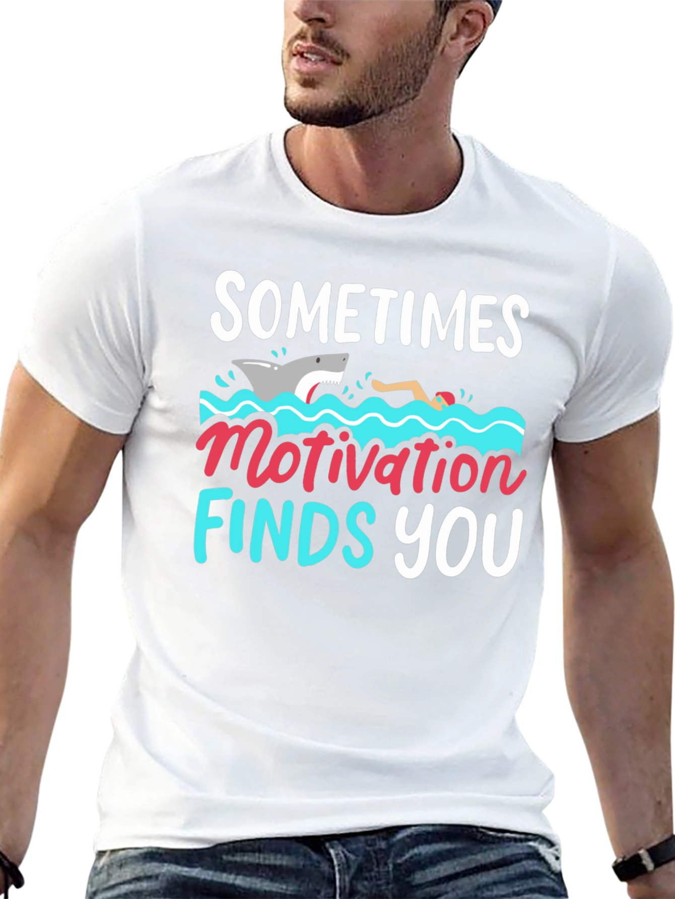 Sometimes Motivation Finds You T-Shirt