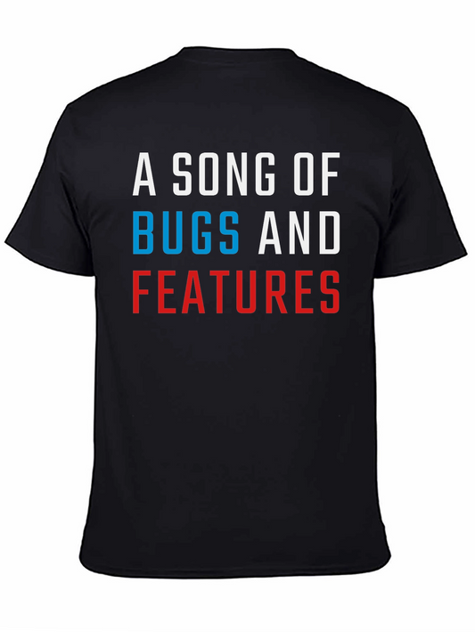 A Song of Bugs and Features T-Shirt