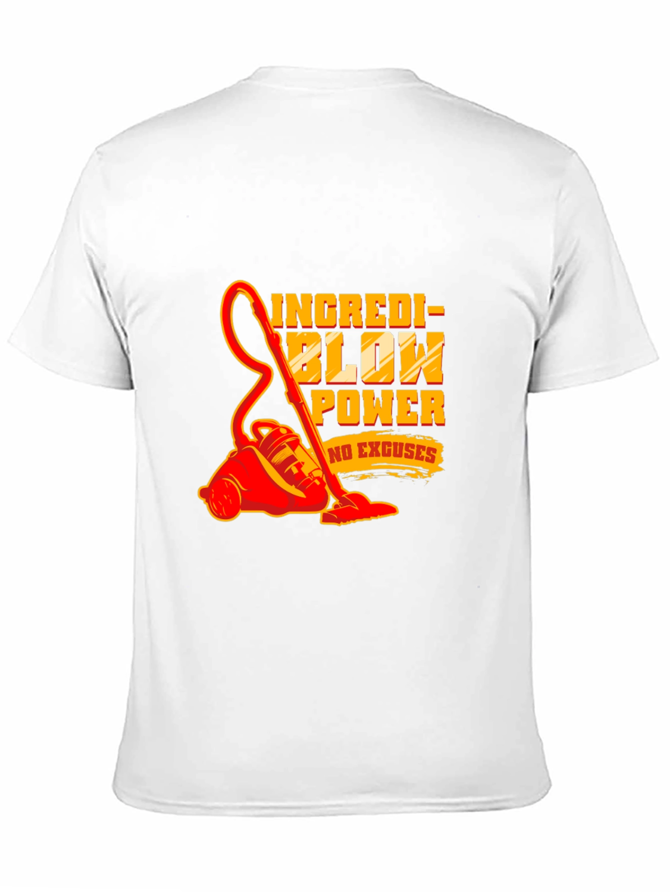 Incredible Power Vacuum T-Shirt - Funny Cleaning Tee