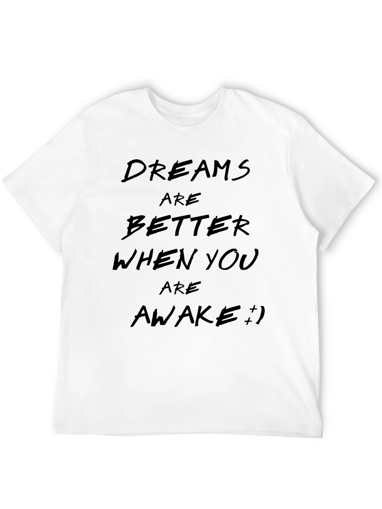 Dreams Are Better Awake Black T-Shirt