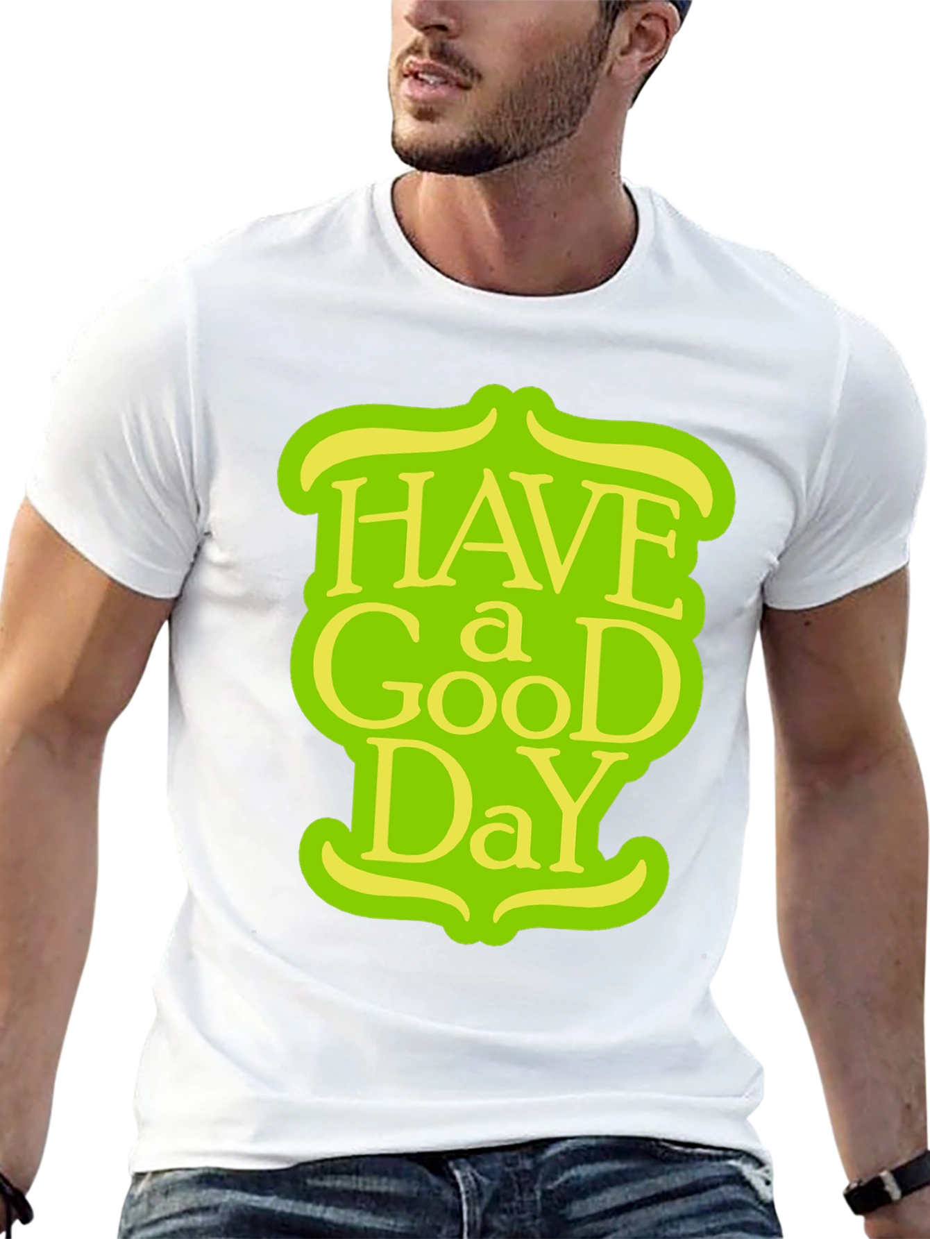 Have a Good Day T-Shirt