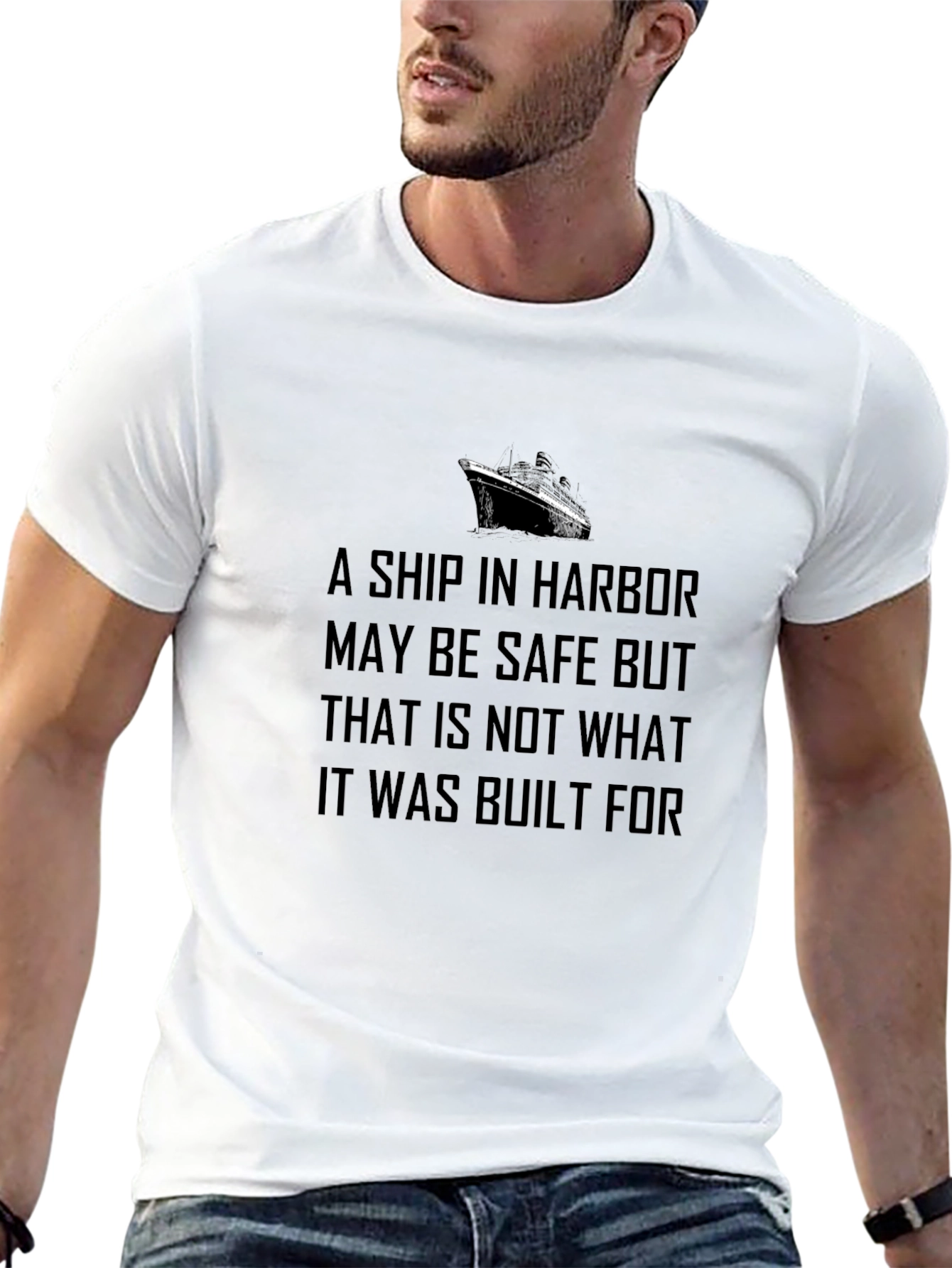 Motivational Ship Harbor T-Shirt - Bold Statement Tee