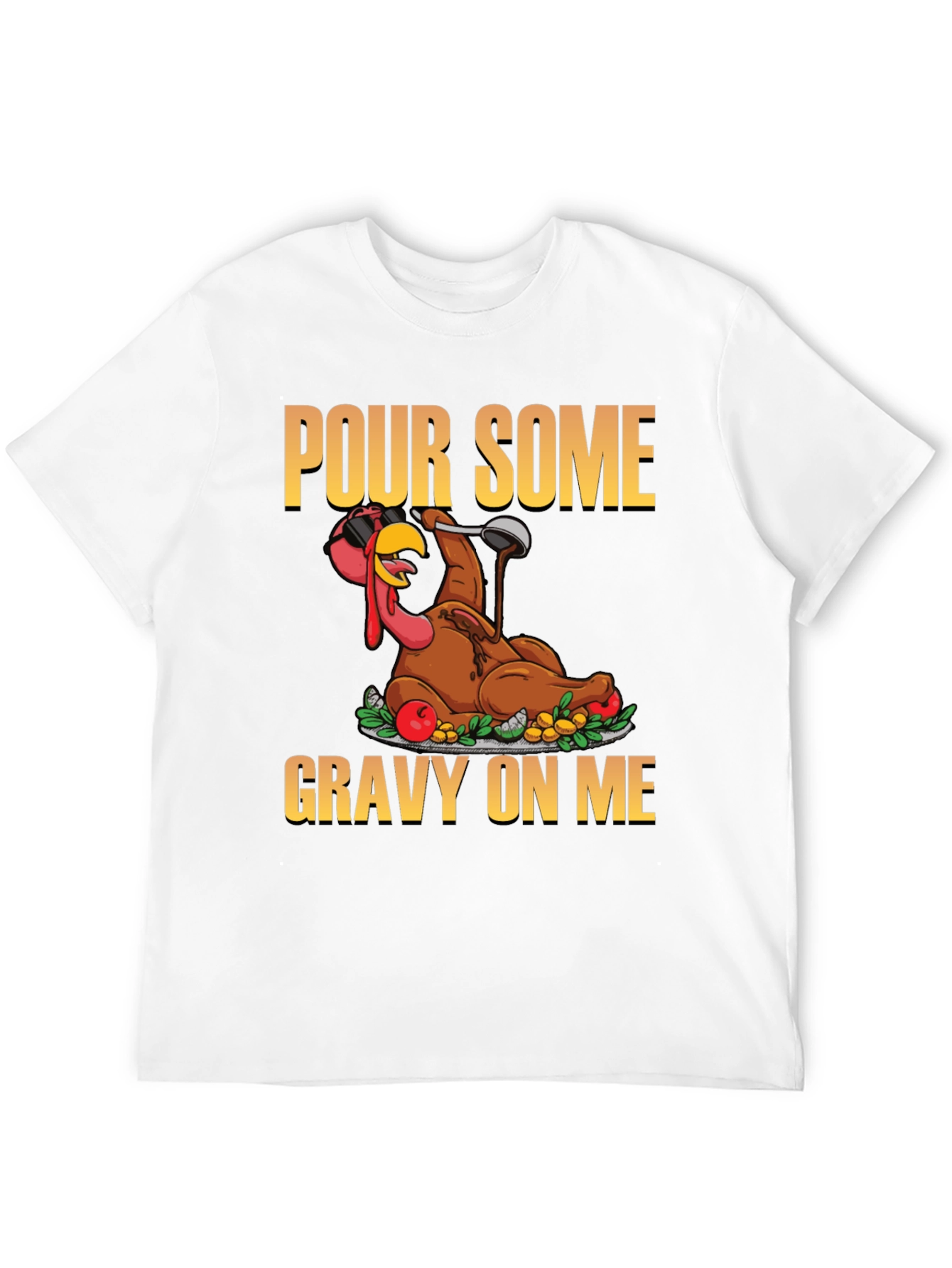 Pour Some Gravy On Me T-Shirt
