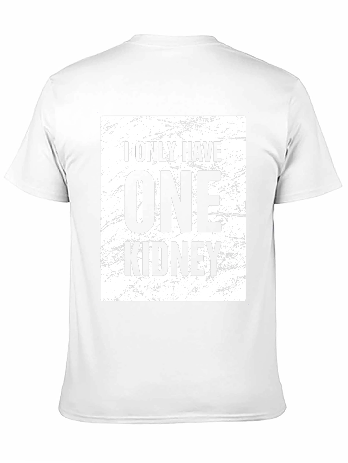 One Kidney T-Shirt: Humorous Organ Donation Awareness