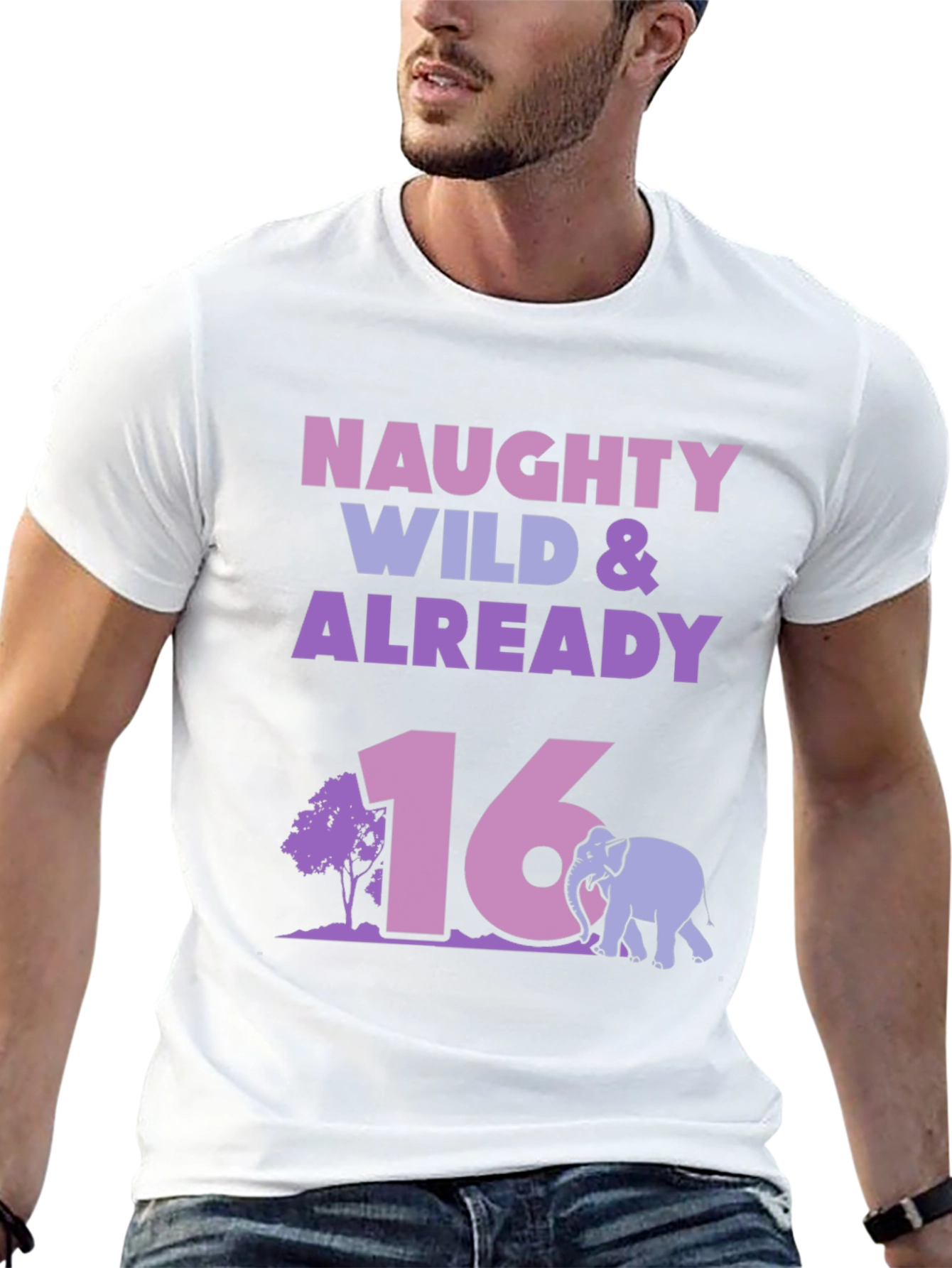 Naughty Wild & Already 16 Birthday T-Shirt
