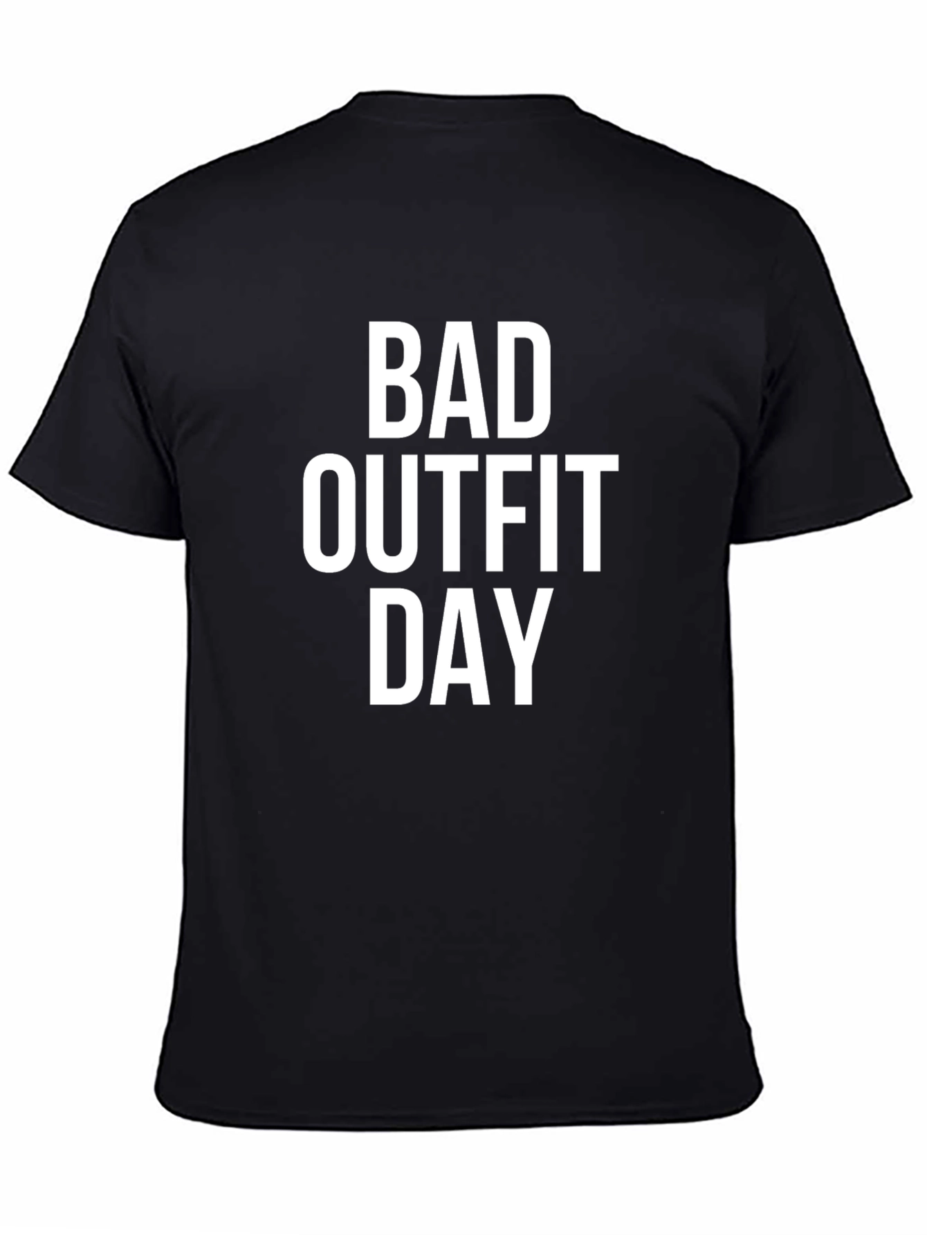 Bad Outfit Day Graphic Tee - Funny Casual T-Shirt