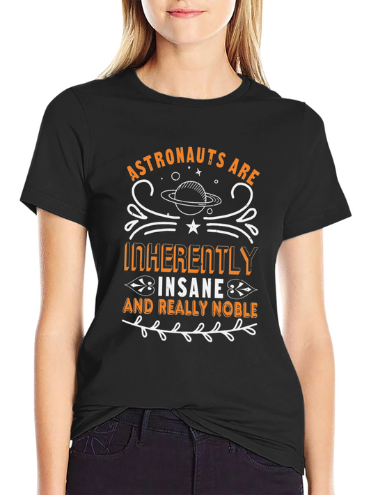 Astronauts Insane Noble Graphic T-Shirt