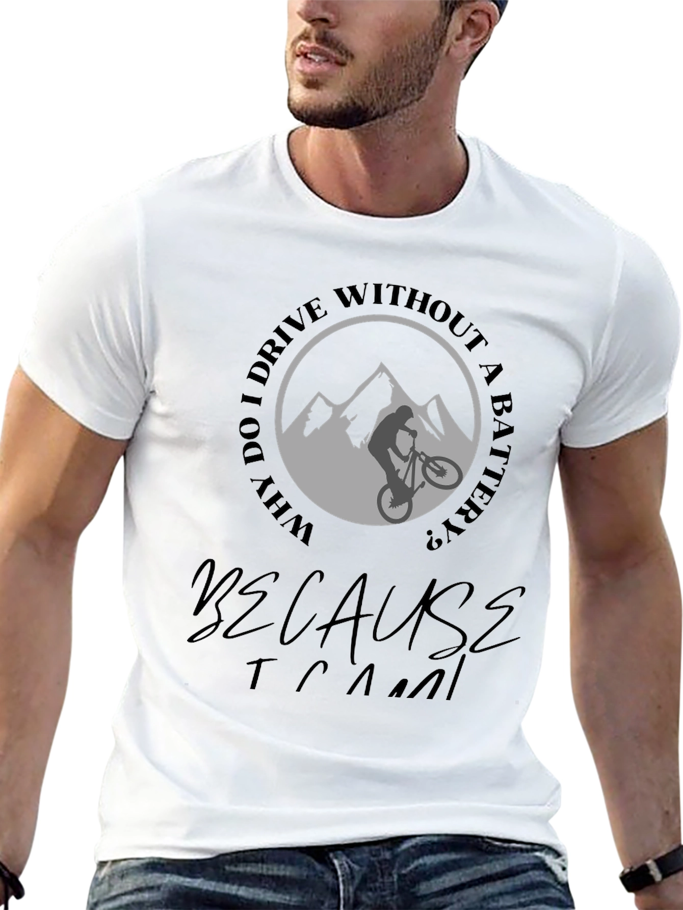Mountain Biking T-Shirt - Why Drive with a Battery?