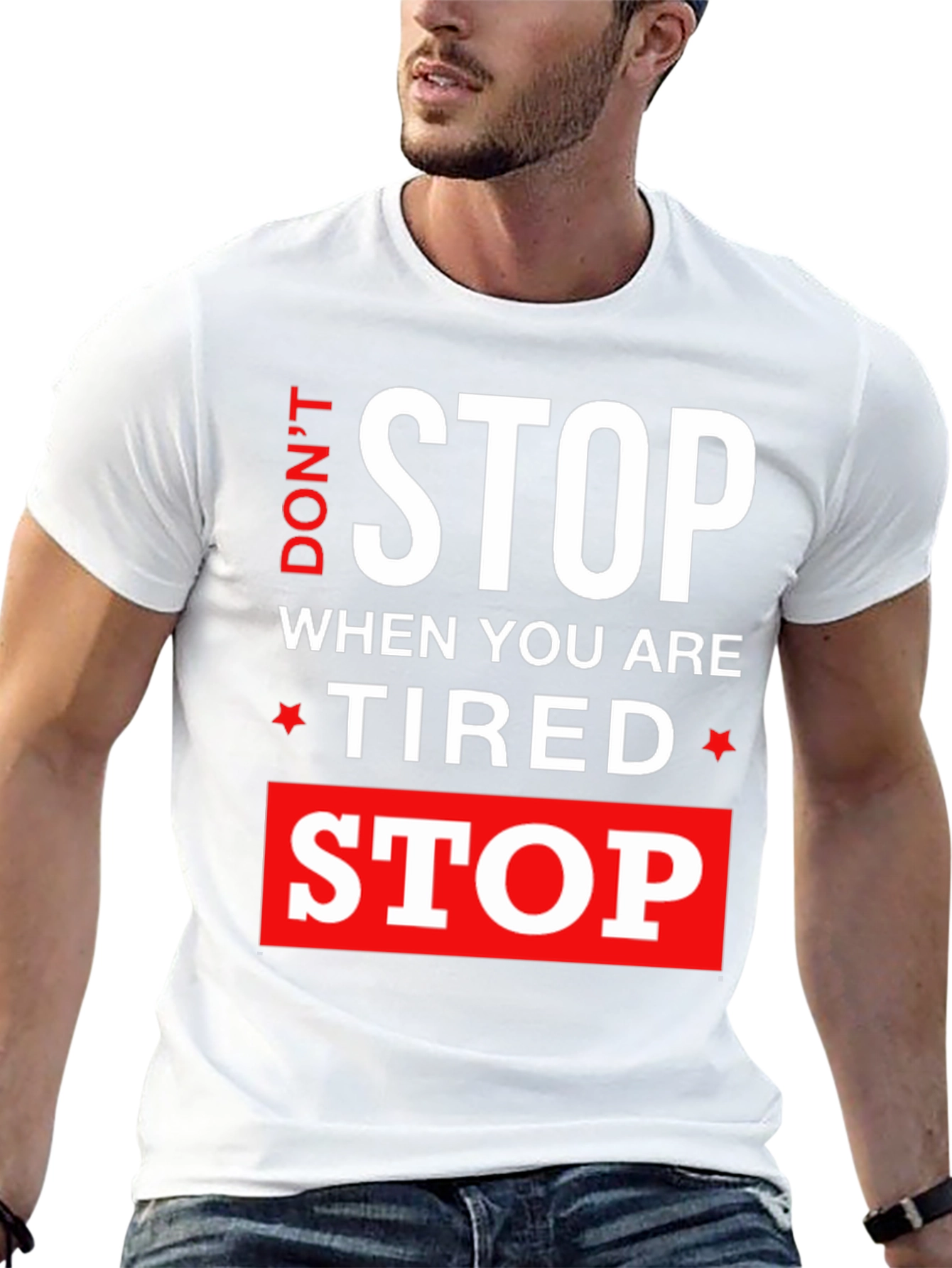 Dont Stop When Tired Stop When Done T-Shirt