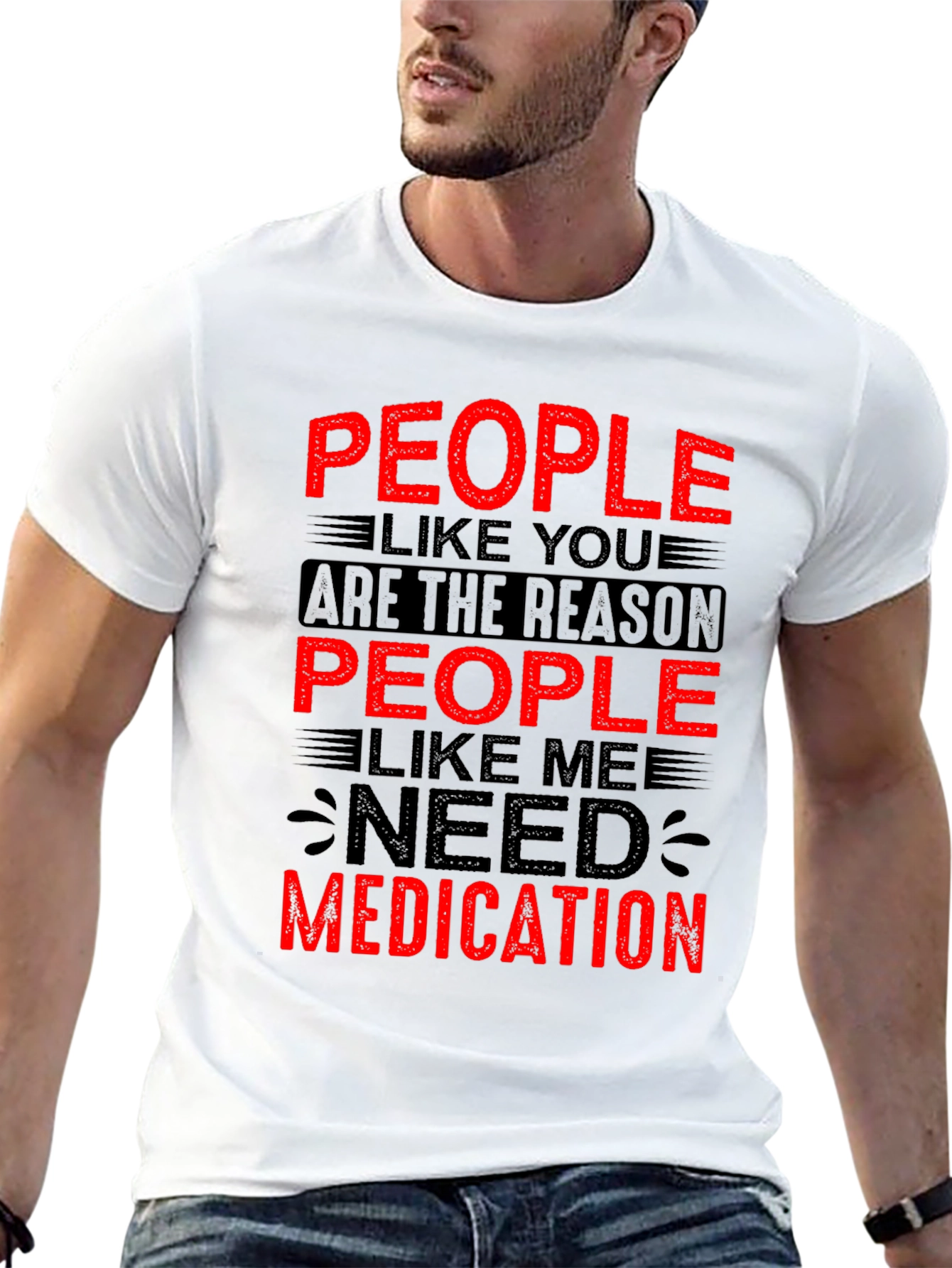 Funny People Like You Need Medication Black T-Shirt