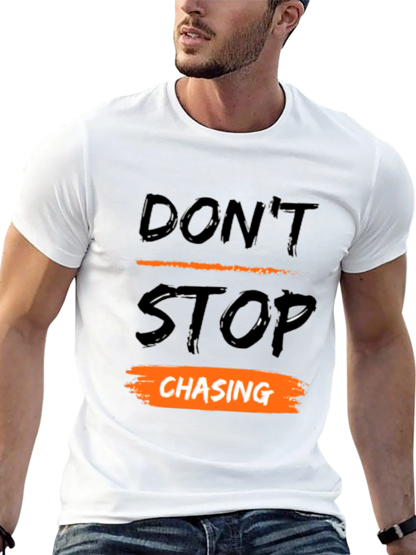 Dont Stop Chasing Graphic T-Shirt
