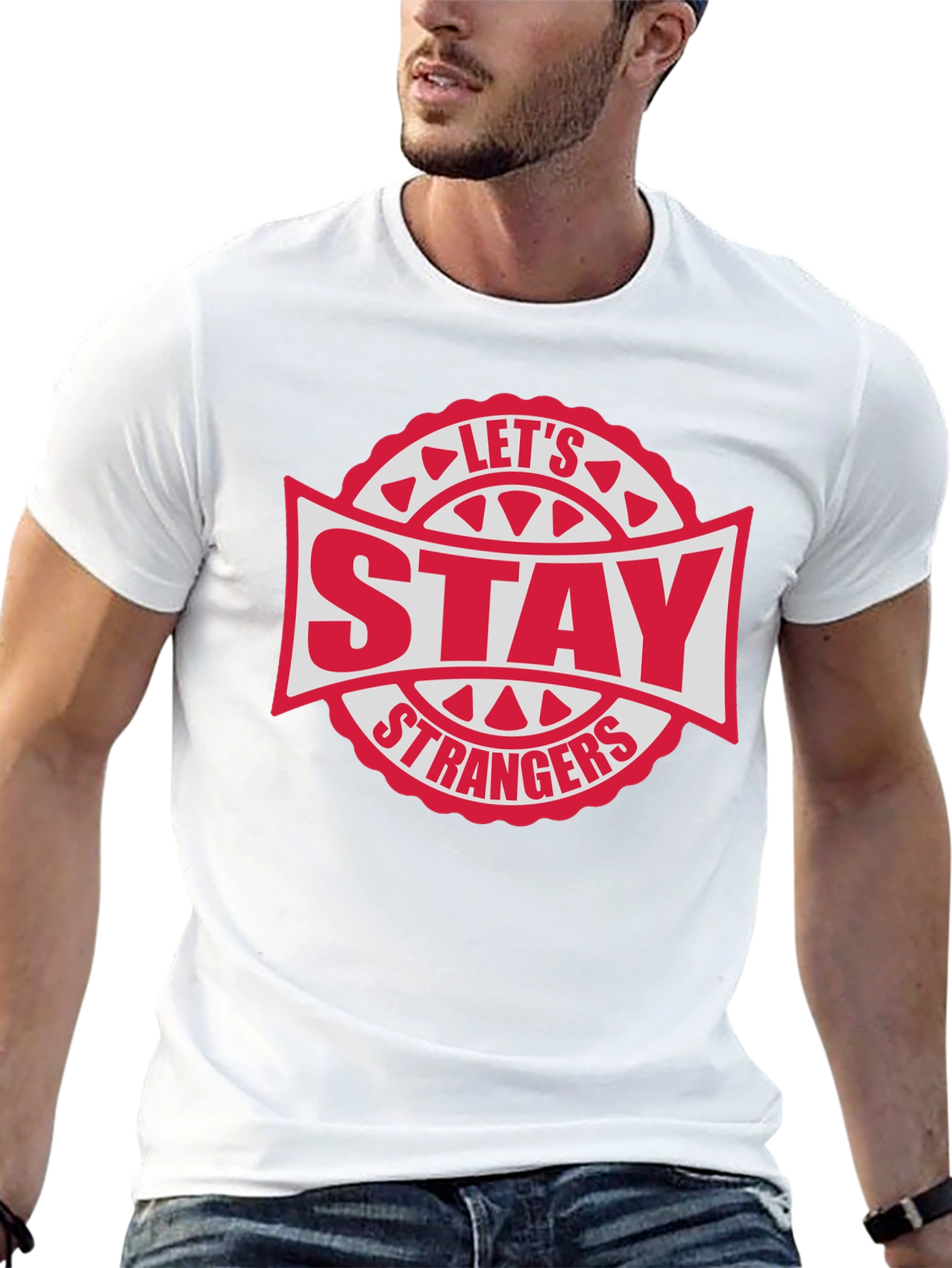 Lets Stay Strangers Graphic T-Shirt