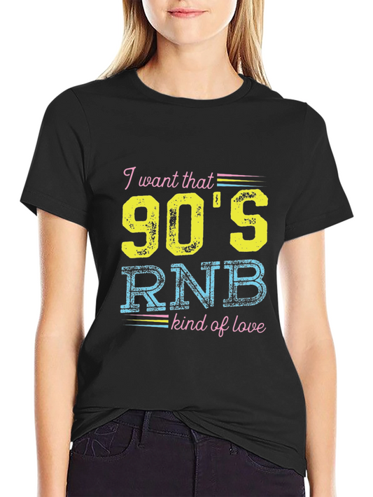 90s RNB Kind of Love T-Shirt