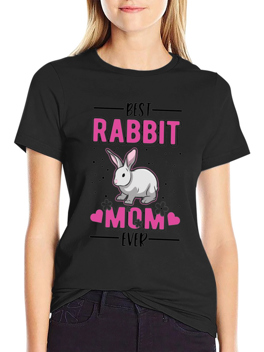 Best Rabbit Mom Ever Graphic T-Shirt
